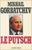 Le putsch. Mickhail Gorbatchev  Michèle Beniser