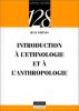 Introduction à l'ethnologie et à l'anthropologie. Jean Copans  128