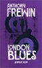 London Blues. Anthony Frewin