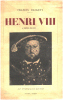 Henri VIII ( 1491-1547 ) édition de 1930. Hackett Francis