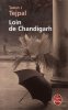 Loin de Chandigarh. Tarun Tejpal  Annick Le Goyat