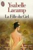 La fille du ciel. Lacamp Ysabelle