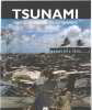 Tsunami : Regards croisés de photoreporters. Jean-François Gallois  Daniel Maître
