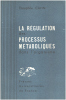 La régulation des processus métaboliques dans l'organisme. Cahn Théophile