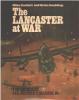 The lancaster at war. Garbett Mike / Goulding Brian