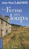 La Ferme aux Loups. Laurent Jean-Paul