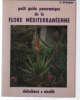 Petit guide panoramique de la flore mediterraneenne. Arrecgros