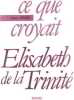 Ce que croyait elisabeth de la trinité. Remy Jean