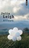 Ailleurs. Leigh Julia