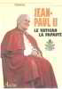 Jean paul II le vatican la papaute. Collectif