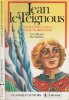Jean le teignous / contes populaires de haute-bretagne. Collectif