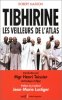 Tibhirine : Les veilleurs de l'Atlas. Masson Robert  Teissier Henri  Lustiger Jean-Marie