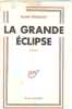 La grande eclipse. Bosquet Alain