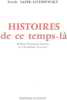 Histoires de ce temps la. Safir-lichnewsky Sarah