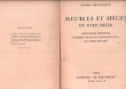 Meubles et sieges du XVIII° siecle (menuisiers ébénistes marques plans et ornementation de leurs oeuvres). Theunissen André