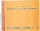 Sammlung Cremer: Bestandskatalog/ 3 tomes. Dieter Daniels