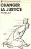 Changer la justice. Jeol Michel