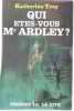 Qui etes vous Mr ardley. Troy Katherine