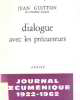 Dialogue avec les precurseurs / journal eoucumenique 1922-1962. Guitton Jean