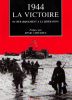 1944 la victoire : du débarquement à la Libération. Gilles Février  François De L'Espée