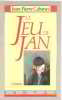 Le Jeu de Jan (Littérature). Cabanes Jean-Pierre