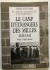 Le camp d'étrangers des milles / 1939-1943 aix-en-provence. André Fontaine   Alfred Grosser (Préface)