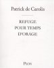 Refuge pour temps d'orage (1CD audio). Carolis Patrick De  Arditi Pierre