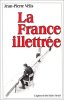 La France illettrée. Jean-Pierre Vélis  Françoise Silvéréano