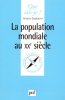 La population mondiale au XXe siècle. Jacques Dupâquier