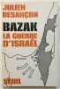Bazak : la guerre d'israel. Besancon Julien