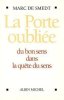 Porte Oubliee (La). Marc Smedt