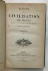 Histoire de la civilisation en france depuis la chute de l'empire romain (edition de 1868 en 4 tomes). Guizot