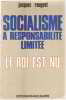 Socialisme a responsabilite limitée/ le roi est nu. Rougeot Jacques