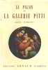 Le palais et la galerie pitti/ album-itineraire. Ciaranfi
