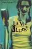 La Vie Blues. Han Nolan  Laetitia Devaux