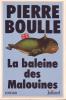 La Baleine Des Malouines. Boulle Pierre