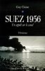 Suez 1956 : Un appelé sur le canal. Guy Claisse