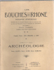 Les bouches du rhone/ 1° partie : des origines a 1789/ tome IV: archéologie. Masson Paul / Cahen Emile/ Dore Robert / Durand Bruno