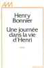 Une journée dans la vie d'henri. Bonnier Henry