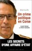 Un crime politique en Corse. Claude Erignac le préfet assassiné. Alain Laville