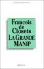 La Grande Manip. Closets François De
