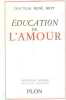 Education de l'amour. Biot René Dr