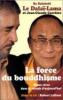 La Force Du Bouddhisme- Mieux Vivre Dans Le Monde D'aujourd'hui. Carrière Jean-Claude  Dalaï-Lama