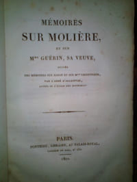 MEMOIRES SUR MOLIERE ET SUR MME GUERIN, SA VEUVE, SUIVIS DES MEMOIRES SUR BARON ET SUR MELLE LECOUVREUR