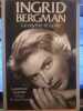 Ingrid Bergman, Le Mythe de la vie . Laurence Leamer