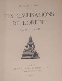Les Civilisations de l'Orient : I. L'Orient, II. L'Inde, III. La Chine, IV. Le Japon