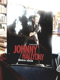 Johnny Hallyday, Notre idole