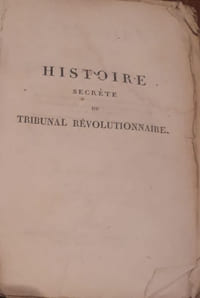 Histoire secréte du tribunal révolutionnaire, vol1