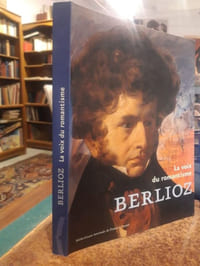 Berlioz, la voix du Romantisme