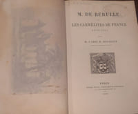 M. de Berule et les carmélites 1575-1611